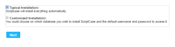 On this option, ScriptCase will be installed with the default settings.