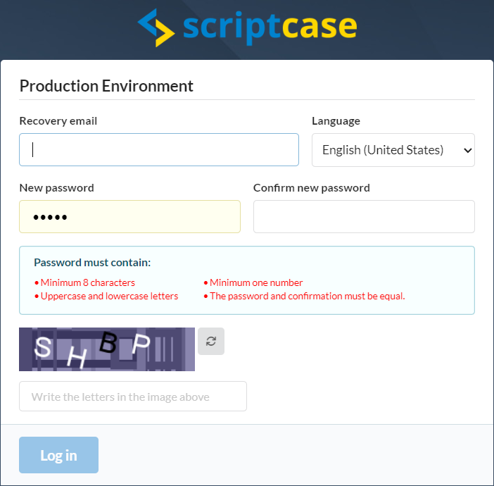 First access to the production environment. Default password is "scriptcase"